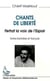 Chants de liberté - Ferhat la voix de l'Espoir