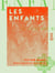 Les Enfants - Le livre des mères
