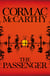 The Passenger - A dark, literary thriller from the legendary author of No Country for Old Men and The Road