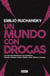 Un mundo con drogas - Los caminos alternativos a la prohibición: Holanda, Estados Unidos, España...