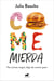 Come mierda - No comas mejor, deja de comer peor