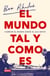 El mundo tal y como es - Cambiar el mundo desde el ala oeste