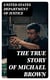 The True Story of Michael Brown