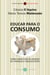 Educar para o consumo - Como lidar com os desejos de crianças e adolescentes