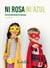 Ni rosa ni azul - Pautas para educar en igualdad