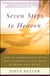 Seven Steps to Heaven - How to Communicate with Your Departed Loved Ones in Seven Easy Steps