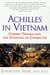 Achilles in Vietnam - Combat Trauma and the Undoing of Character