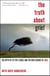 The Truth About Grief - The Myth of Its Five Stages and the New Science of Loss