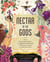 Nectar of the Gods - From Hera's Hurricane to the Appletini of Discord, 75 Mythical Cocktails to Drink Like a Deity