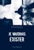 Je voudrais exister - Roman