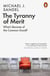 The Tyranny of Merit - What's Become of the Common Good?