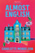 Almost English - the heart-breaking Man Booker-longlisted novel from the author of The Exhibitionist