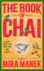 The Book of Chai - History, stories and more than 60 recipes