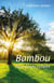 Bambou -  Nos âmes reliées
