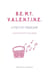 Be My Valentine: A Poem of Friendship - Acronym Poetry Kids Series, #1