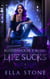 Life Sucks - The Bloodsucker's Blog, #1