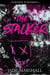 The Stalker - Ashburne Chronicles, #2