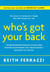 Who's Got Your Back - The Breakthrough Program to Build Deep, Trusting Relationships That Create Success--and Won't Let You Fail