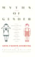 Myths Of Gender - Biological Theories About Women And Men, Revised Edition