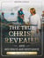 The True Christ Revealed,  and His Space Age Relevance,  the Complete Book. - The True Christ Revealed and His Space Age Relevance