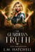 The Guardian's Truth: An Urban Fantasy Thriller - Celtic Curses, #4