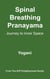 Spinal Breathing Pranayama - Journey to Inner Space - AYP Enlightenment Series, #2