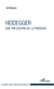 Heidegger - Une philosophie de la présence