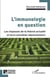 L'immunologie en question - Les impasses de la théorie actuelle et leurs possibles dépassements