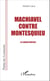 Machiavel contre Montesquieu - Le combat infernal