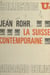 La Suisse contemporaine - Société et vie politique