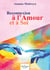 Reconnexion à l'Amour et à Soi
