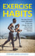 Exercise Habits - The Daily Exercise Habits Affordable To Help You Change Your Life And Achieve Freedom and Wellness