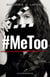 #MeToo