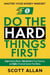 Do the Hard Things First: Master Your Money Mindset: Stop Avoiding Money, Take Control of Your Finances, and Build a Financial System That Works - Do the Hard Things First, #6
