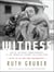 Witness - One of the Great Correspondents of the Twentieth Century Tells Her Story