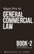 Keys-Pro to General Commercial Law - Keys-Pro to Business Law Series, #2