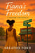 Fiana's Freedom