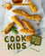 Delicious Recipes to Cook with Kids: Make Your Kids Smile with These Meals