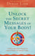 Unlock the Secret Messages of Your Body! - A 28-Day Jump-Start Program For Radiant Health And Glorious Vitality