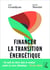 Financer la transition énergétique - Carbone, climat et argent
