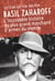 Basil Zaharoff - L'incroyable histoire du plus grand marchand d'armes du monde