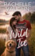 Wild Ice (A Grumpy Sunshine Hockey Romance Book) - Red Valley Ravens, #3