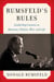 Rumsfeld's Rules - Leadership Lessons in Business, Politics, War, and Life