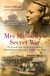 Mrs Mahoney's Secret War - The Untold Story of an Extraordinary Young Woman's Resistance Against the Nazis