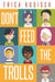 Don't Feed the Trolls