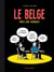 Le Belge T03 - Le Belge parle aux Français