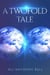 A Twofold Tale