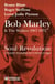 Bob Marley & The Wailers 1967-1972 - Soul Revolution, La biographie discographique par les historiens du reggae