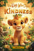 The Lion Who Chose Kindness