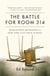 The Battle for Room 314 - My Year of Hope and Despair in a New York City High School